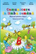 Comunicare in limba romana. Manual pentru clasa I - volumul 2