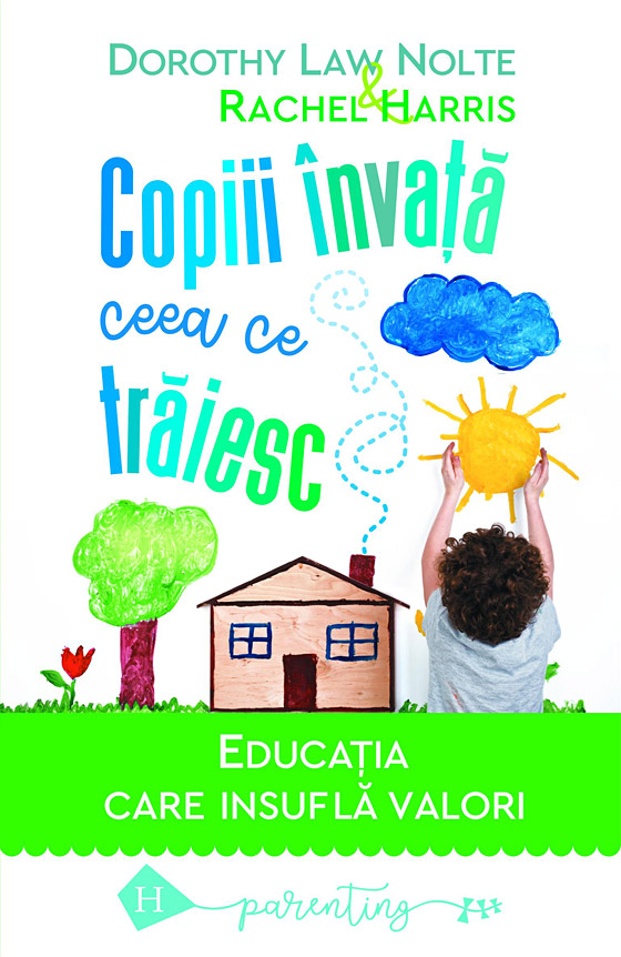 Copiii invata ceea ce traiesc