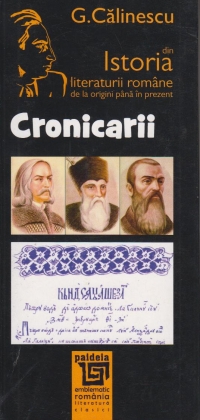 Cronicarii. Istoria literaturii romane de la origini pana in prezent