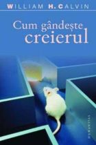 Cum gandeste creierul