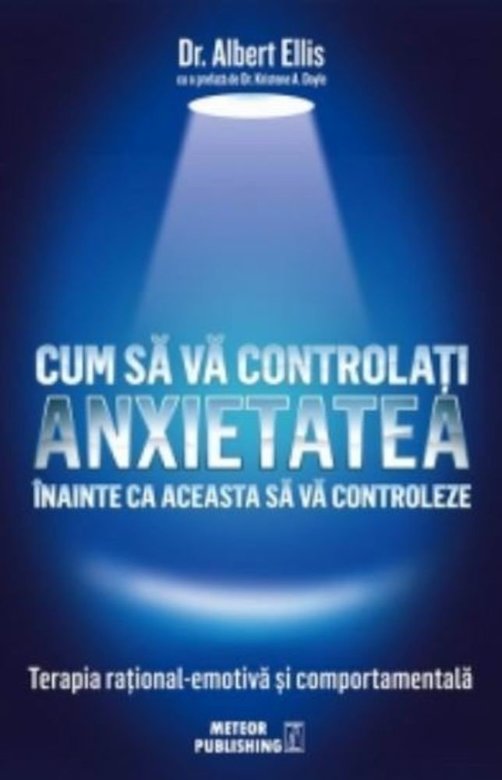 Cum sa va controlati anxietatea, inainte ca aceasta sa va controleze