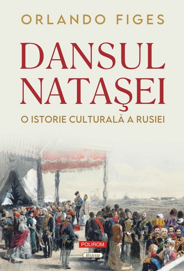 Dansul Natasei. O istorie culturala a Rusiei