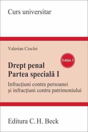 Drept penal. Partea Speciala. Infractiuni contra persoanei si infractiuni contra patrimoniului