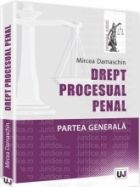 Drept procesual penal. Partea generala