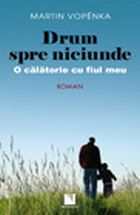 Drum spre niciunde. O calatorie cu fiul meu