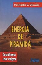 Energia de piramida. Descifrarea unor enigme