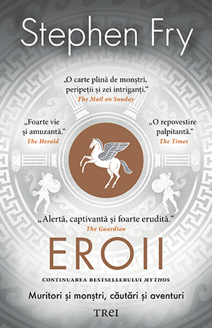 Eroii. Muritori si monstri, cautari si aventuri