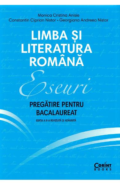 Eseuri. Pregatire pentru bacalaureat. Limba si literatura româna