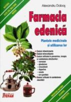 Farmacia edenica. Plantele medicinale si utilizarea lor