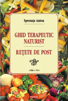 Ghid terapeutic naturist. Retete de post. Editia a V-a