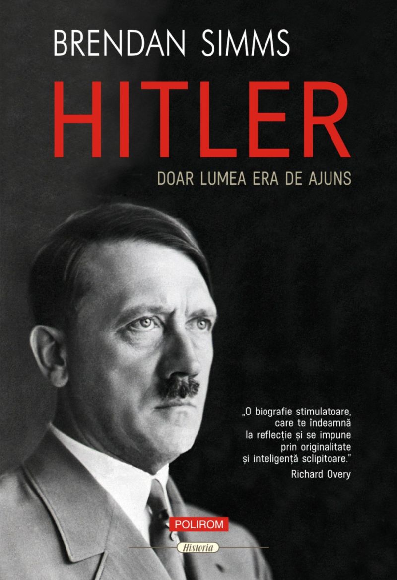 Hitler. Doar lumea era de ajuns