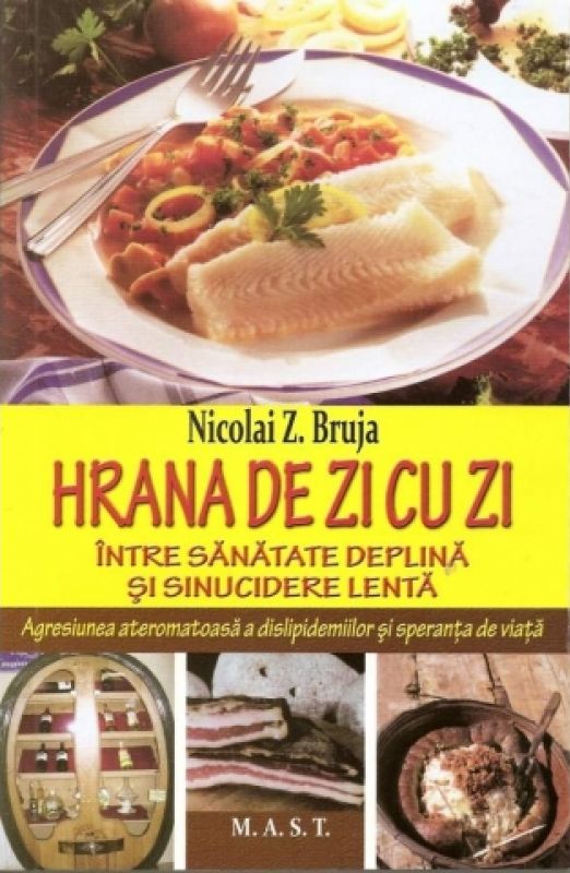 Hrana de zi cu zi. Intre sanatate deplina si sinucidere lenta