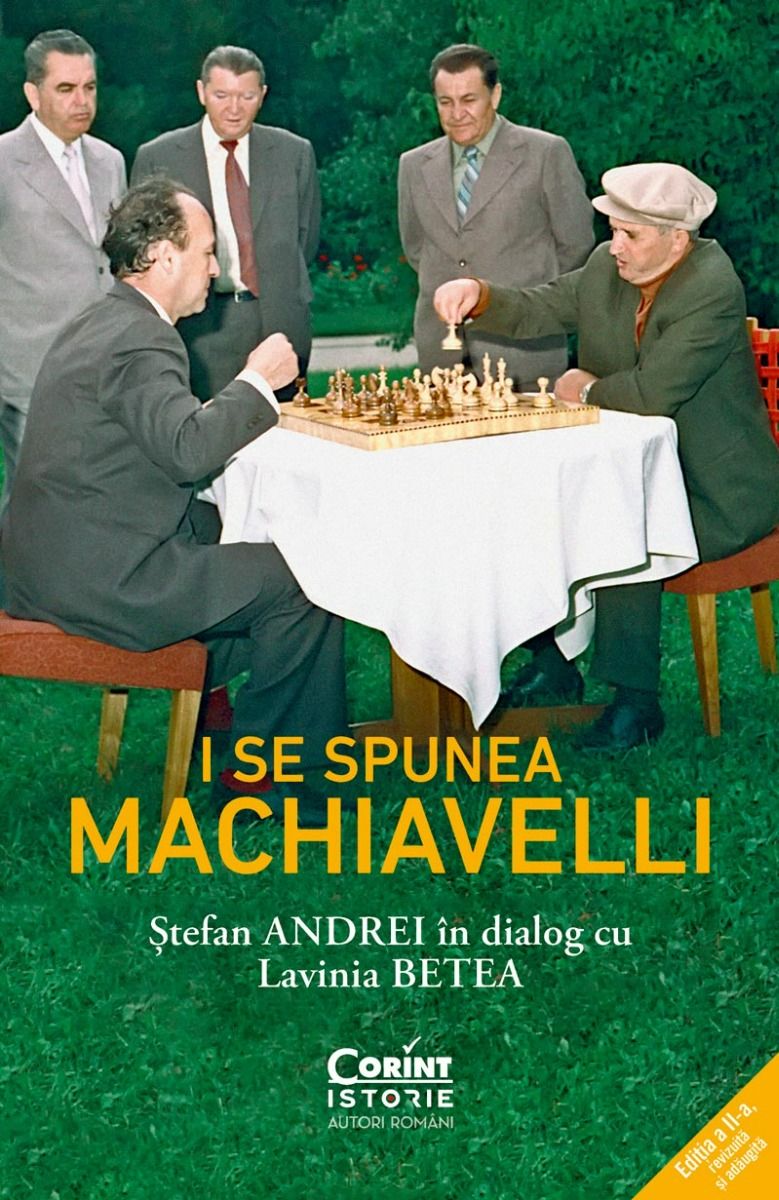 I se spunea Machiavelli. Ștefan Andrei în dialog cu Lavinia Betea