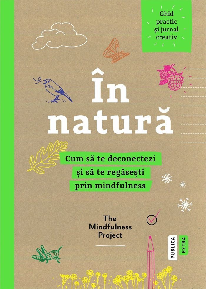 In natura. Cum sa te deconectezi si sa te regasesti prin mindfulness