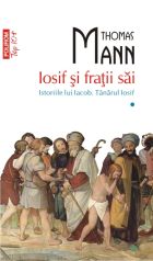 Iosif si fratii sai. Istoriile lui Iacob. Tinarul Iosif, vol. 1