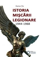 Istoria miscarii legionare. 1944-1968 