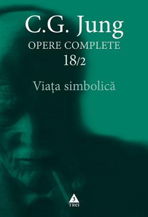 Viata simbolica. Opere complete vol. 18.2