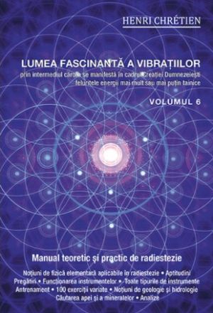 Lumea fascinanta a vibratiilor volumul 6