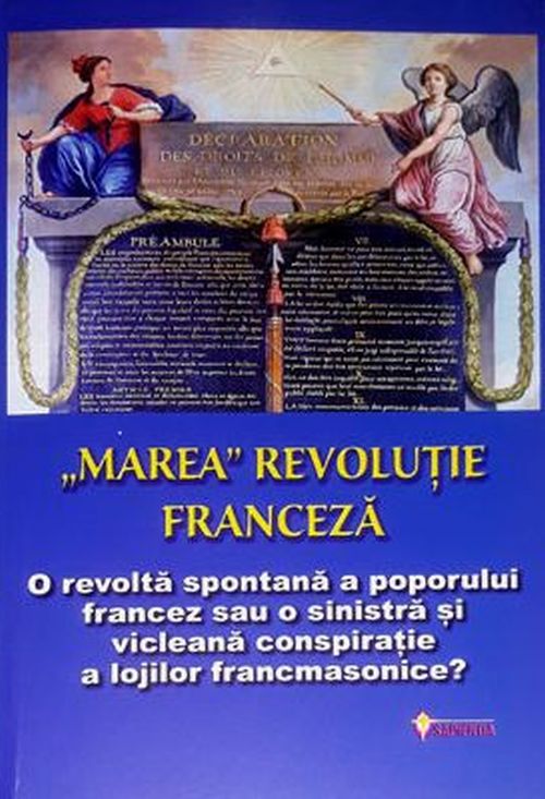 Marea revolutie franceza. O conspiratie a lojilor francmasonice