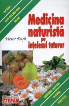 Medicina naturista pe intelesul tuturor