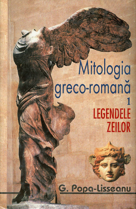 Mitologia greco-romana in lecturi ilustrate. Legendele zeilor. Legendele eroilor