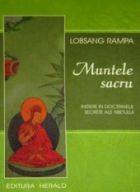 Muntele sacru. Initiere in doctrinele secrete ale Tibetului