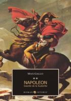 Napoleon. Soarele rasare de la Austerlitz, volumul 2