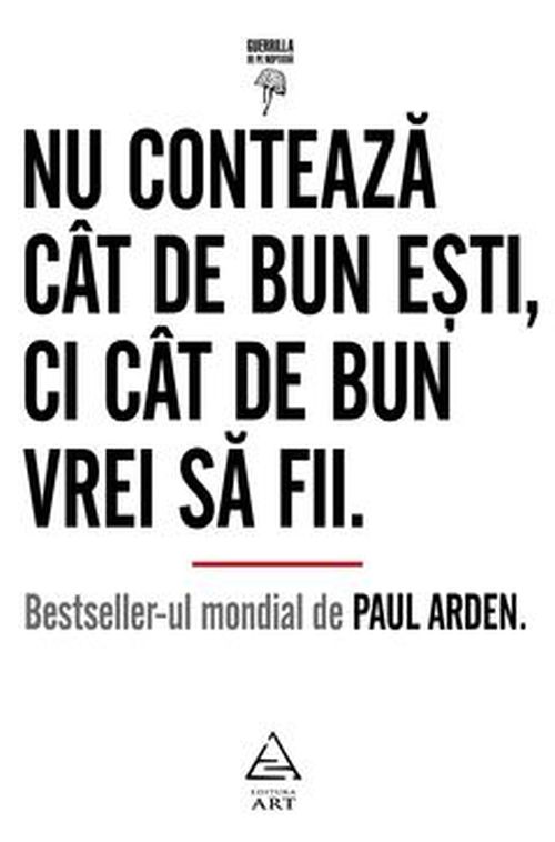 Nu conteaza cat de bun esti ci cat de bun vrei sa fii