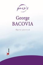 George Bacovia. Opera Poetica