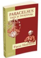 Paracelsus. Viata si invatatura