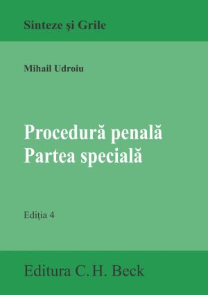 Procedura penala. Partea speciala. Editia 4