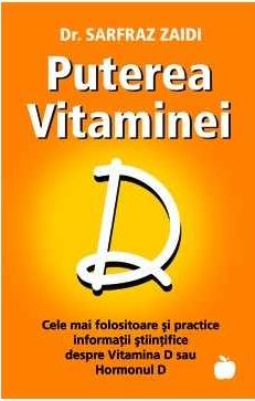 Puterea Vitaminei D. Cele mai folositoare si practice sfaturi