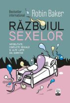 Razboiul sexelor. Infidelitate, conflicte sexuale si alte lupte din dormitor