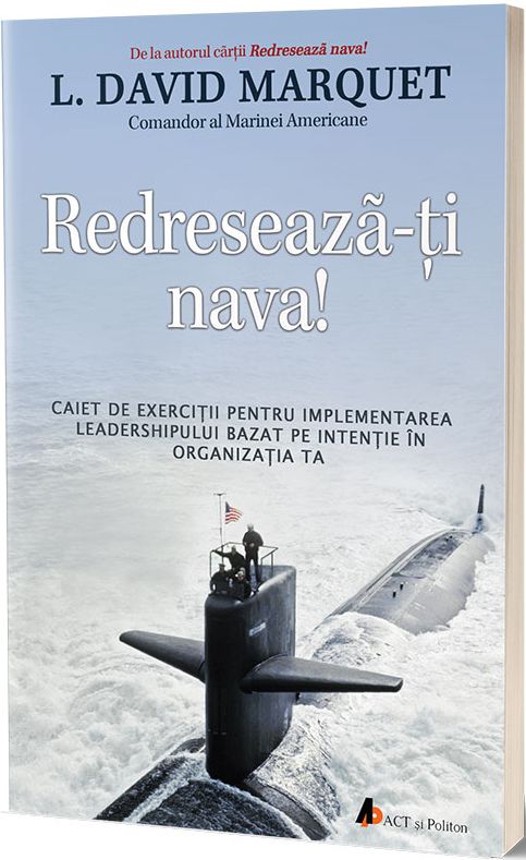 Redreseaza nava. Caiet de exercitii pentru implementarea leadership-ului