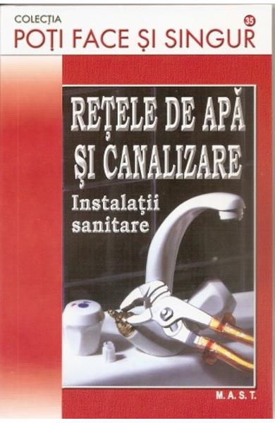 Retele de apa si canalizare. Instalatii sanitare