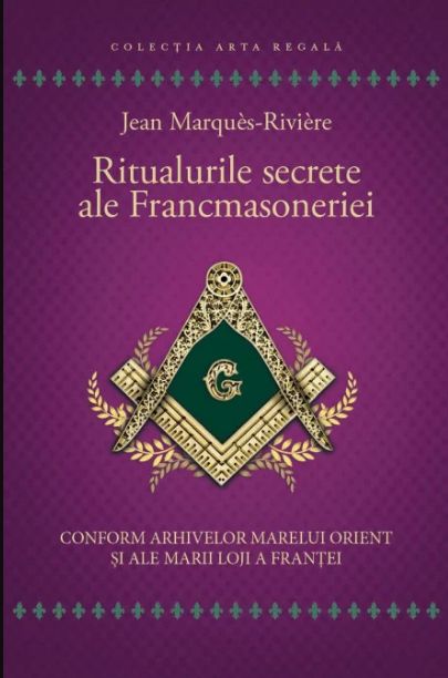 Ritualurile secrete ale Francmasoneriei