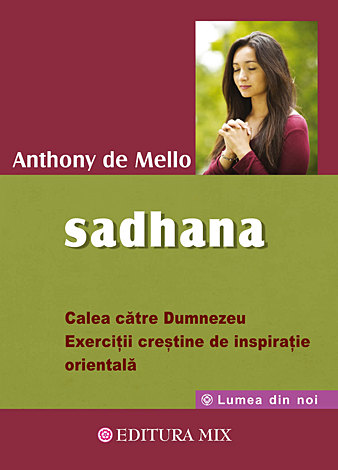 Sadhana. Calea catre Dumnezeu