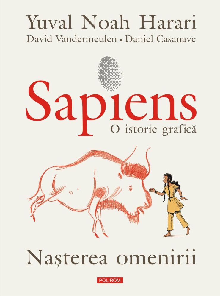 Sapiens. O istorie grafica. Volumul I. Nașterea omenirii