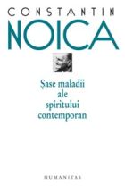 Sase maladii ale spiritului contemporan