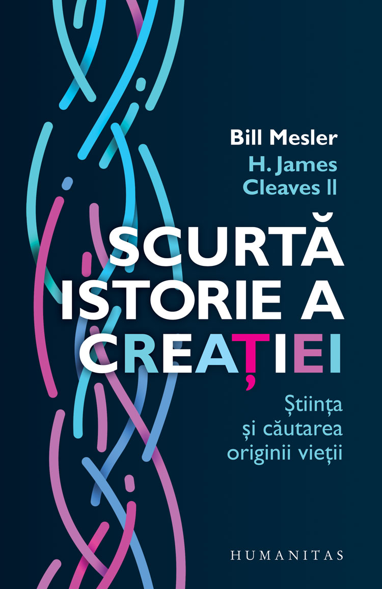 Scurta istorie a creatiei. Stiinta si cautarea originii vietii