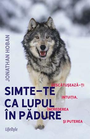 Simte-te ca lupul in padure