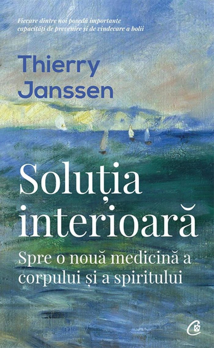 Solutia interioara. Spre o noua medicina a corpului si a spiritului