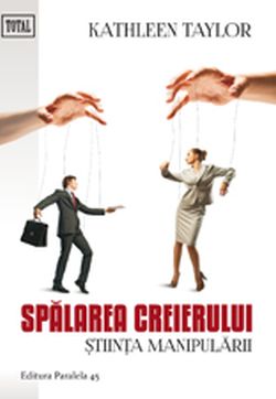 Spalarea creierului. Stiinta manipularii