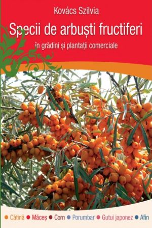 Specii de arbusti fructiferi in gradini si plantatii comerciale