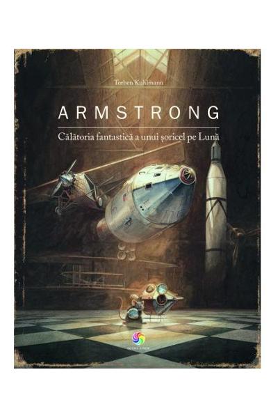 Armstrong. Calatoria fantastica a unui soricel pe luna