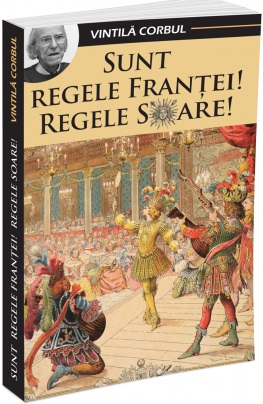 Sunt regele Frantei, Regele Soare