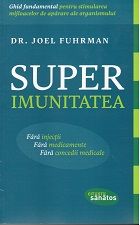 Super Imunitatea. Fara Injectii, fara Medicamente, fara concedii medicale