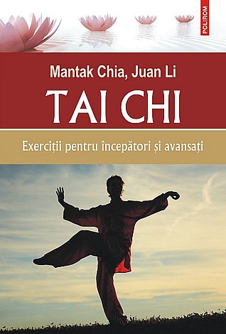 Tai chi. Exerciţii pentru începători şi avansaţi