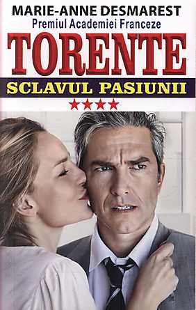 Sclavul pasiunii. Torente, vol. 4