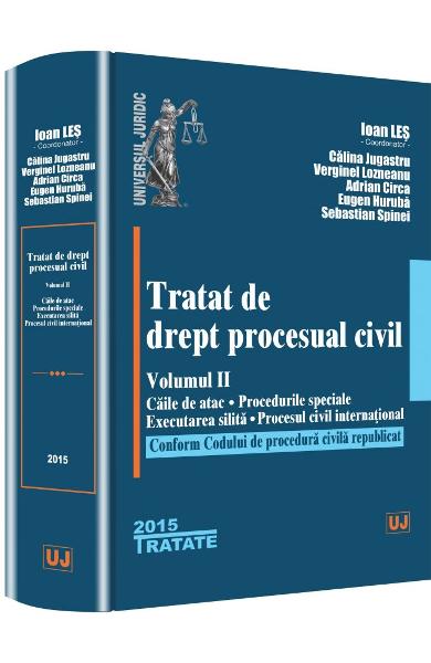 Tratat De Drept Procesual Civil Vol.2. Caile De Atac. Procedurile Speciale. Executarea Silita